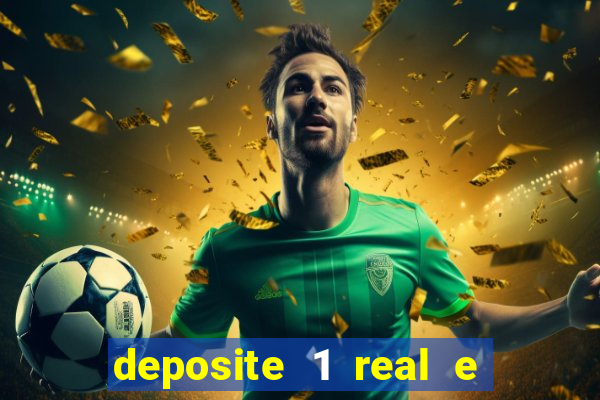 deposite 1 real e ganhe 10